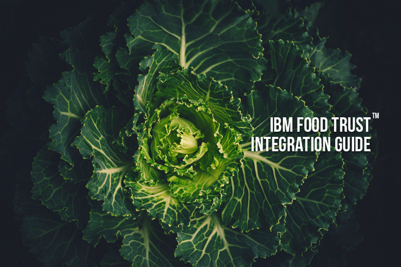 IBM Food Trust Integration Guide